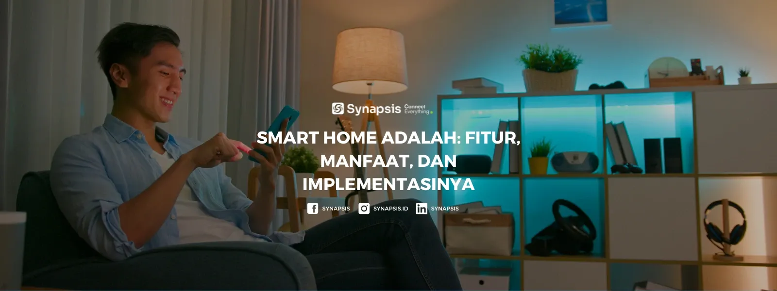 Apa Kelebihan Dan Kekurangan Smart Home Devices